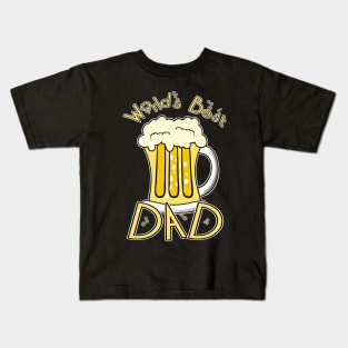 Worlds Best Dad Beer Kids T-Shirt